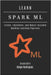 Learn Spark ML: Create, Implement, and Master Scalable Machine Learning Pipelines by Smart Tech Content, Studiod21
