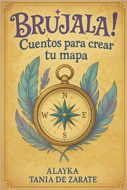 Brujala!: Cuentos para crear tu mapa by Cristal, Alayka