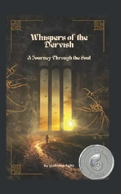 Whispers of the Dervish - A Journey Through The Soul: Edition 2 by Mahreen A, Mahreen Agha
