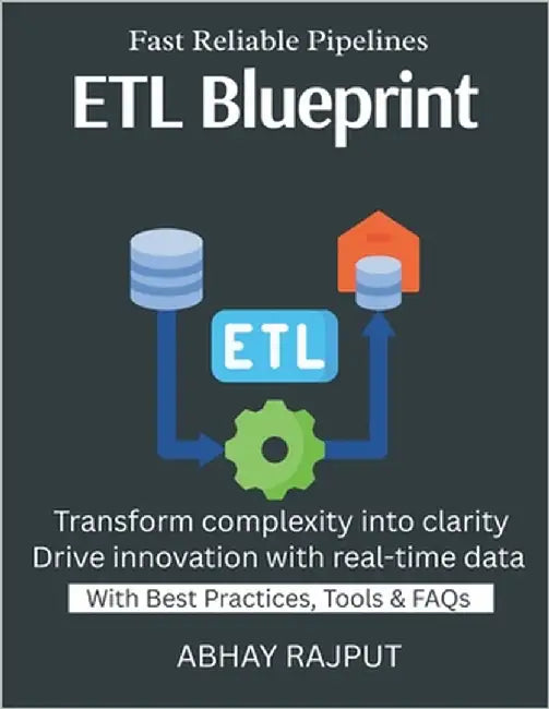 ETL Blueprint: Automate Data Movement ETL/ELT Without Complexity Real-Time Pipelines Fast Data Integration Simplified Cloud-Native ETL Simplify ETL fo by Rajput, Abhay