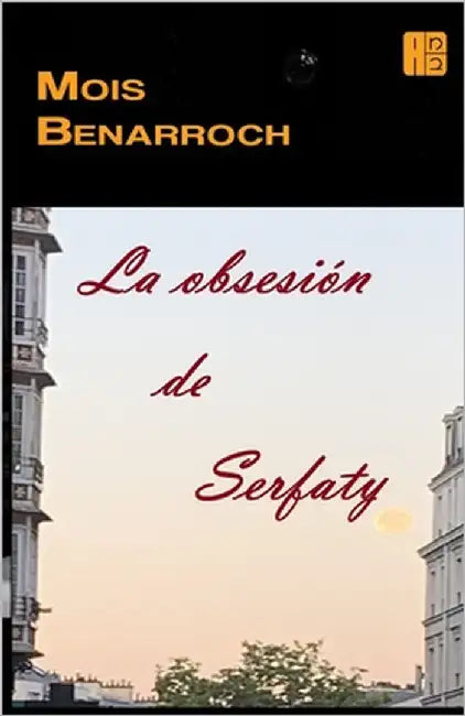 La obsesión de Serfaty by Benarroch, Mois