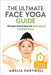 The Ultimate Face Yoga Guide: Simple Exercises for a Sculpted, Youthful Glow by Amelia Hartwell