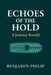 Echoes of the Hold: A Journey Retold by Benjamin Philip
