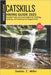 Catskills Hiking Guide 2025: Essential Trails and Local Insights for Trekking, Camping, and Exploring the Rugged Peaks by Miller, Dominic J.