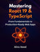 Mastering React 19 & TypeScript: From Fundamentals to Production-Ready Web Apps by Alira Vexel