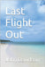 Last Flight Out by Davidson, John Joseph