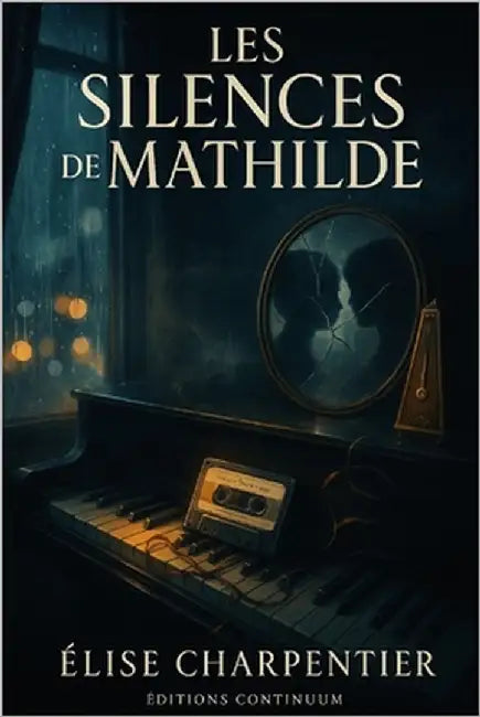 Les Silences de Mathilde by Charpentier, Elise