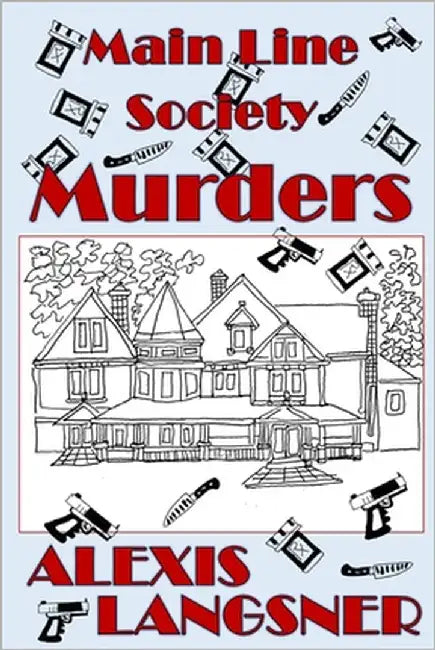 Main Line Society Murders by Langsner, Alexis
