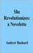 She Revolutionizes: a Novelette by Bushard, Andrew
