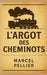 L'argot des cheminots by Pellier, Marcel