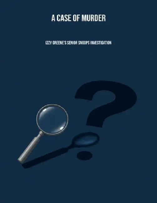 A Case Of Murder: Izzy Greene'S Senior Snoops Investigation by Brittany Sajbel