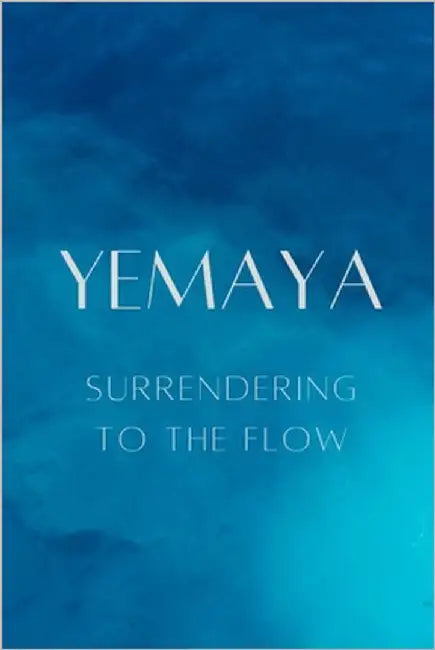 Yemaya: Surrendering to the Flow by Muir, Nichole
