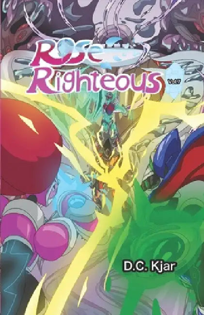 Rose Righteous Vol.7 by D. C. Kjar