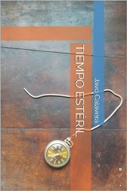 Tiempo Estéril by Calavera, Javo
