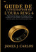 Guide de l'utilisateur de l'Oura Ring 4: Transformez les données en résultats réels et transformez votre sommeil, votre énergie et votre bien-être grâ by James J. Carlos