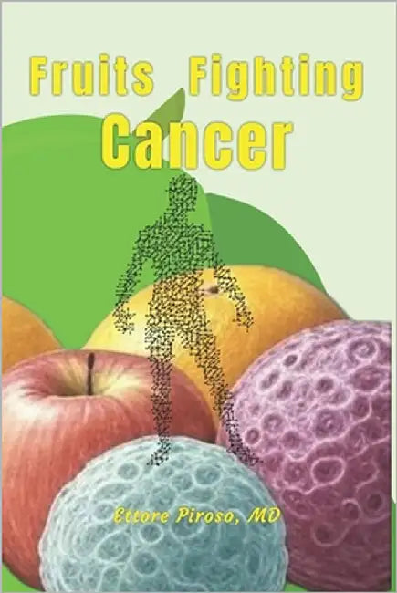 Fruits Fighting Cancer by Piroso, Ettore