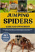 Jumping Spiders Care and Ownership: The Complete Jumping Spider Care, Breeding, Feeding, Nutrition, Habitat, Diet, Interaction, Cost, and Behavior Gui by Austin, George