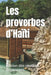 Les proverbes d'Haïti by Edition Des Citations Inspirantes