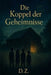 Die Koppel der Geheimnisse by Daniel Zirr