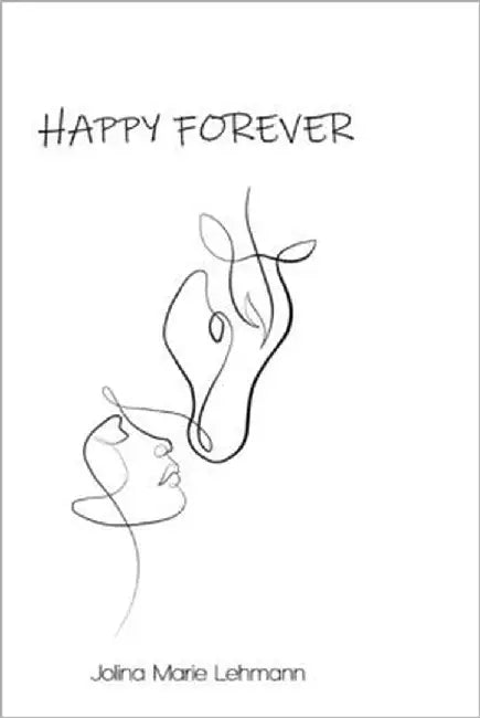 Happy Forever by Lehmann, Jolina Marie