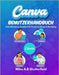 Canva Benutzerhandbuch: Dein Ultimatives Handbuch für Kreatives Design & Marketing by Shutterfield, Miles A. B.