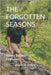 The Forgotten Seasons: Hiking Between the Extremes by D. Debby, Praise