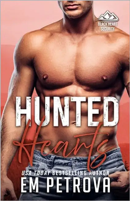 Hunted Hearts by Petrova, Em