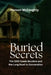 Buried Secrets: The 1985 Swain Murders and the Long Road to Exoneration" by Hanson McCaughty