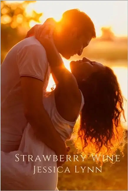 Strawberry Wine by Lynn, Jessica