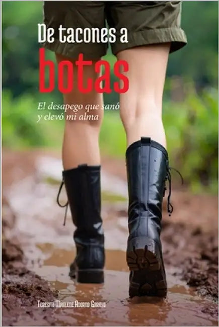 De tacones a botas by Adorno, Teresita Marlene