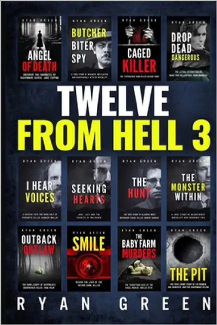 Twelve From Hell 3: The Ultimate True Crime Case Collection by Green, Ryan