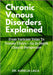 Chronic Venous Disorders Explained: From Varicose Veins To Venous Ulcers-An In-Depth Clinical Perspective by Aurelia Laila