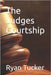 The Judges Courtship by Tucker, Ryan