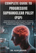 Complete Guide to Progressive Supranuclear Palsy (Psp): Understanding Symptoms, Nutritional Support, And Practical Lifestyle Adjustments For Patients, by Alan Kaiden