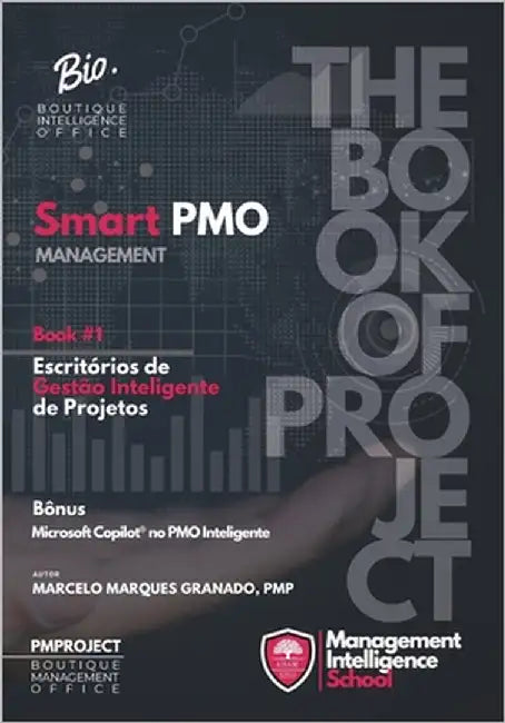 Smart PMO: Projeto dos Escritórios de Gestão Inteligentes de Projetos, Book #2: The Book of Project by Granado Pmp, Marcelo Marques
