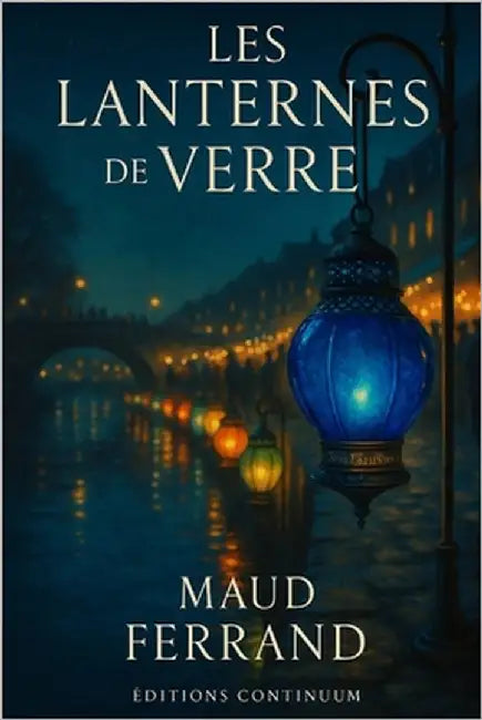 Les Lanternes de Verre by Ferrand, Maud