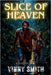 Slice of Heaven by Smith, Vinny