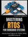 Mastering Rtos for Embedded Systems: Step-by-Step Projects for STM32, ESP32, and ARM Cortex-M by Ethan Cole Marston