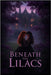 Beneath the Lilacs: The garden hides more than love letters. by N. M., Prasanth