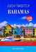 Guida Turistica Bahamas 2026: Lasciatevi conquistare da ricche tradizioni, avventure sotto il sole, una cucina rinfrescante, rifugi incantevoli e teso by Donald Boelter