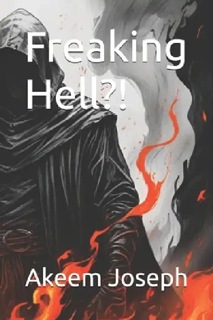 Freaking Hell?! by Akeem Joseph