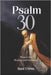 Psalm 30: Prayers for Healing and Gratitude by Cross, Saul