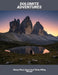 Dolomite Adventures: Ninety Photo Spots And Thirty Hiking Routes by Max Zippe