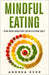 Mindful Eating: For Now and for Your Future Self by Andrea Ever