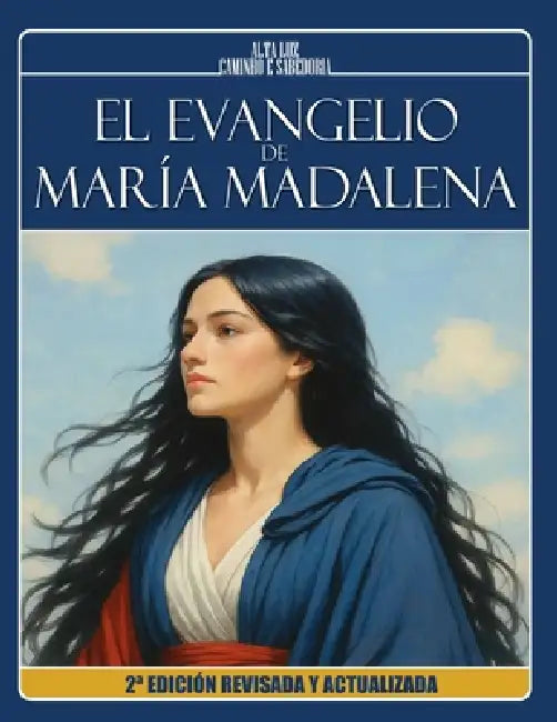 El Evangelio De María Madalena  A La Luz De La Doctrina Espiritista Y De Los Evangelios