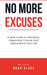No More Excuses: A Raw Guide to Discipline, Dopamine Control, and Taking Back Your Life by Noah Blake