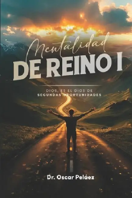 Mentalidad De Reino I by Oscar Pelaez Leon