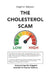 The Cholesterol Scam: Uncovering the biggest scandal in human history. by Dagfinn Bakken