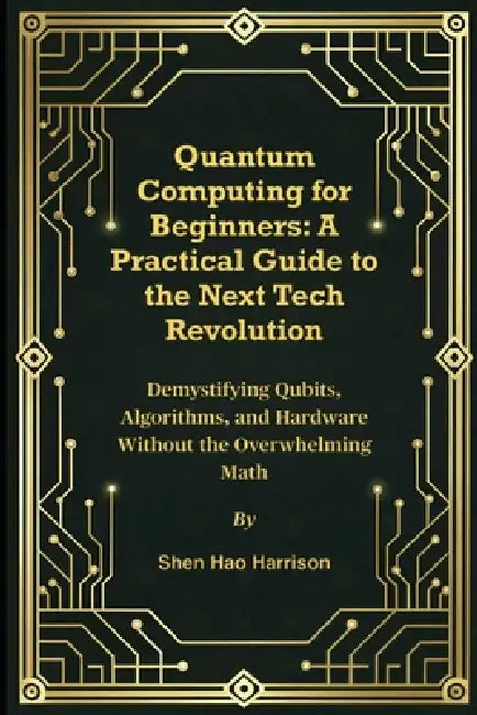 Quantum Computing For Beginners