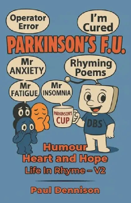 Humour Heart and Hope V2 - Life In Rhyme: Life in Rhyme: Funny and heartfelt poetry about Parkinson's, dementia, and everyday life by Paul Alan William Dennison